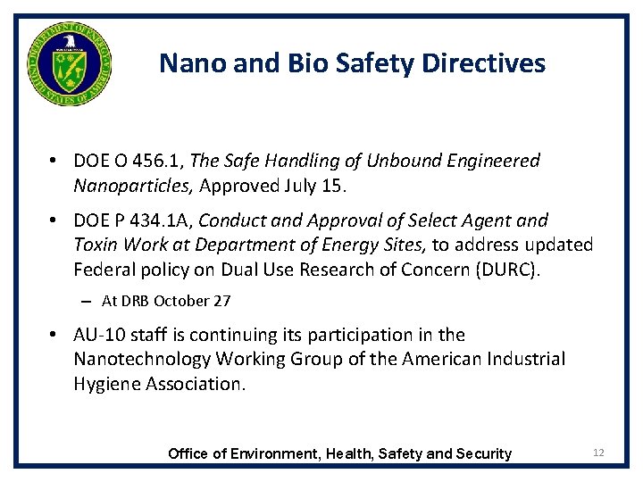 Nano and Bio Safety Directives • DOE O 456. 1, The Safe Handling of