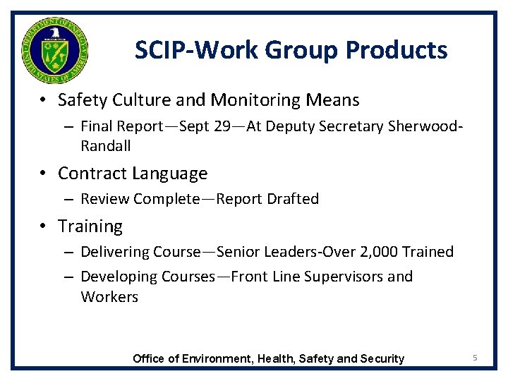SCIP-Work Group Products • Safety Culture and Monitoring Means – Final Report—Sept 29—At Deputy