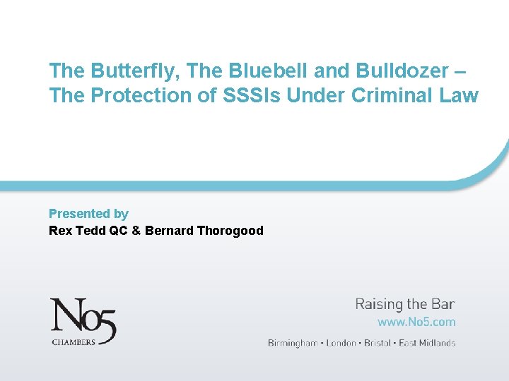 The Butterfly, The Bluebell and Bulldozer – The Protection of SSSIs Under Criminal Law