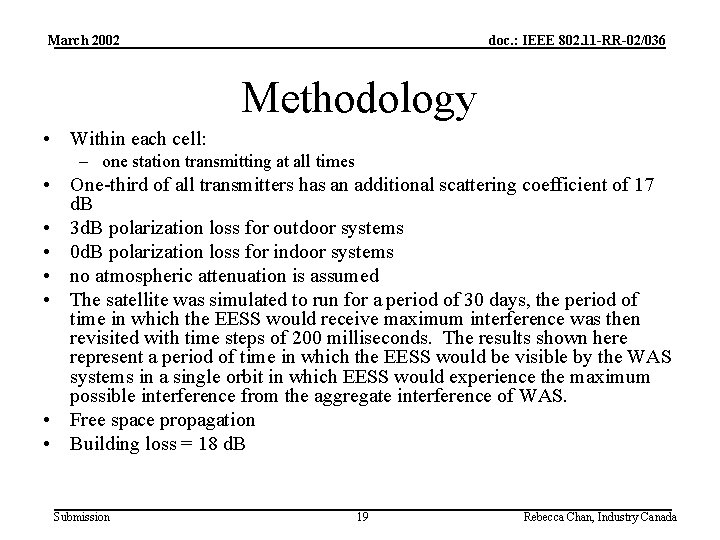March 2002 doc. : IEEE 802. 11 -RR-02/036 Methodology • Within each cell: –