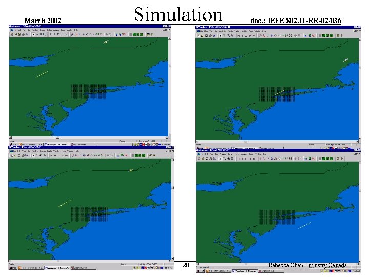 March 2002 Submission Simulation 20 doc. : IEEE 802. 11 -RR-02/036 Rebecca Chan, Industry