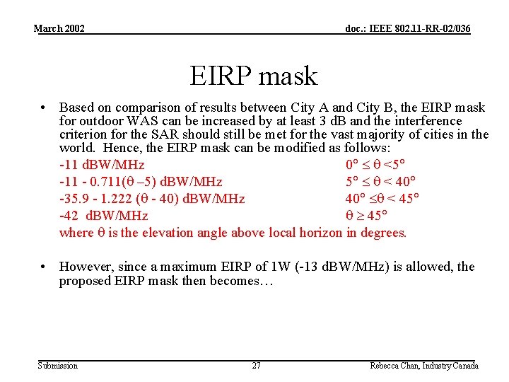 March 2002 doc. : IEEE 802. 11 -RR-02/036 EIRP mask • Based on comparison