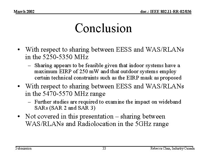 March 2002 doc. : IEEE 802. 11 -RR-02/036 Conclusion • With respect to sharing