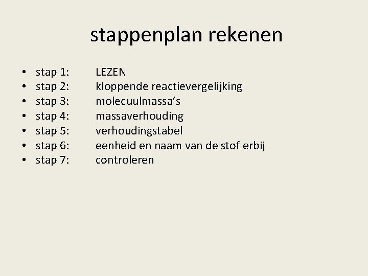 stappenplan rekenen • • stap 1: stap 2: stap 3: stap 4: stap 5: