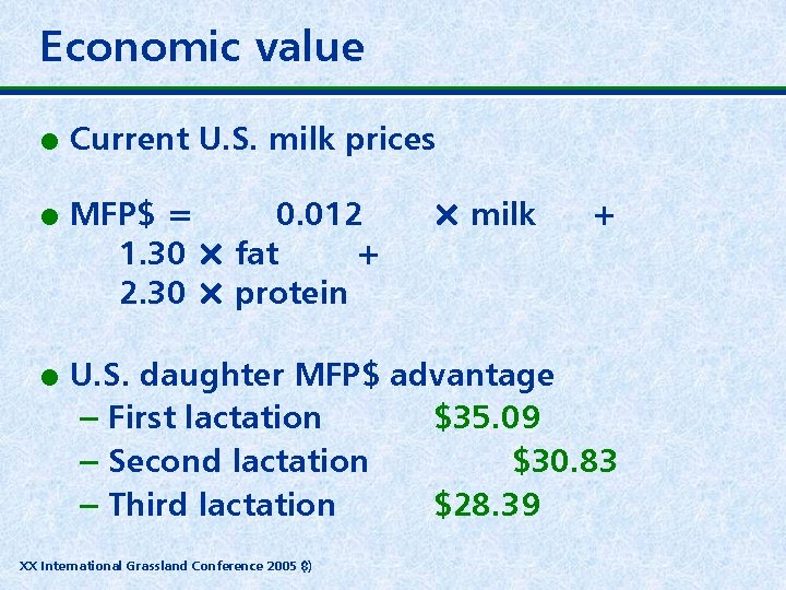 Economic value l l l Current U. S. milk prices MFP$ = 0. 012