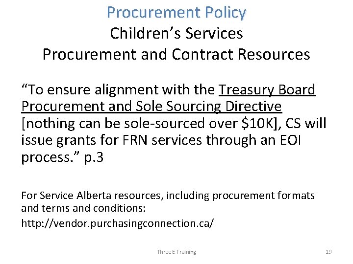 Procurement Policy Children’s Services Procurement and Contract Resources “To ensure alignment with the Treasury