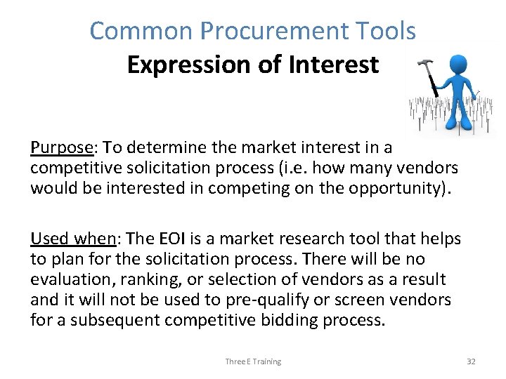 Common Procurement Tools Expression of Interest Purpose: To determine the market interest in a