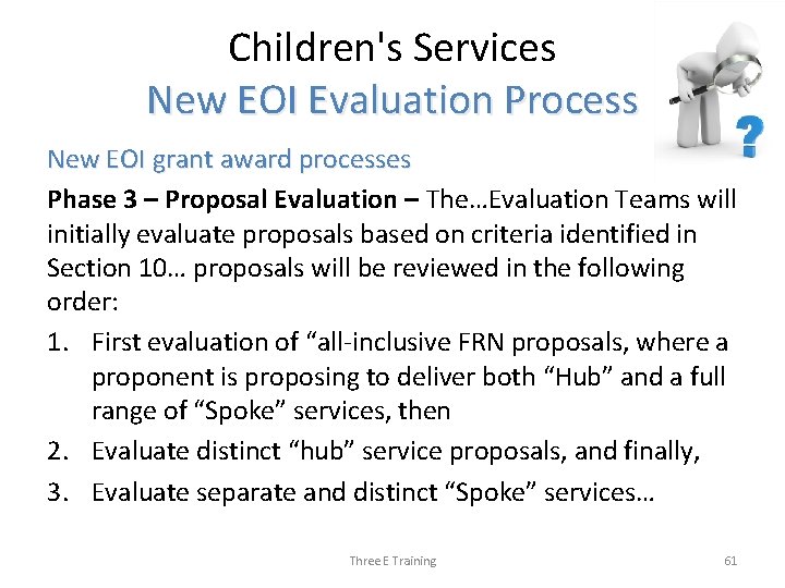 Children's Services New EOI Evaluation Process New EOI grant award processes Phase 3 –