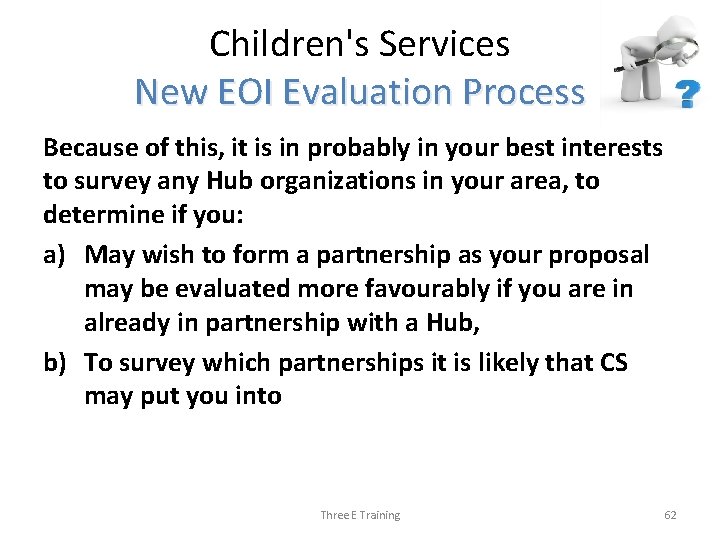 Children's Services New EOI Evaluation Process Because of this, it is in probably in