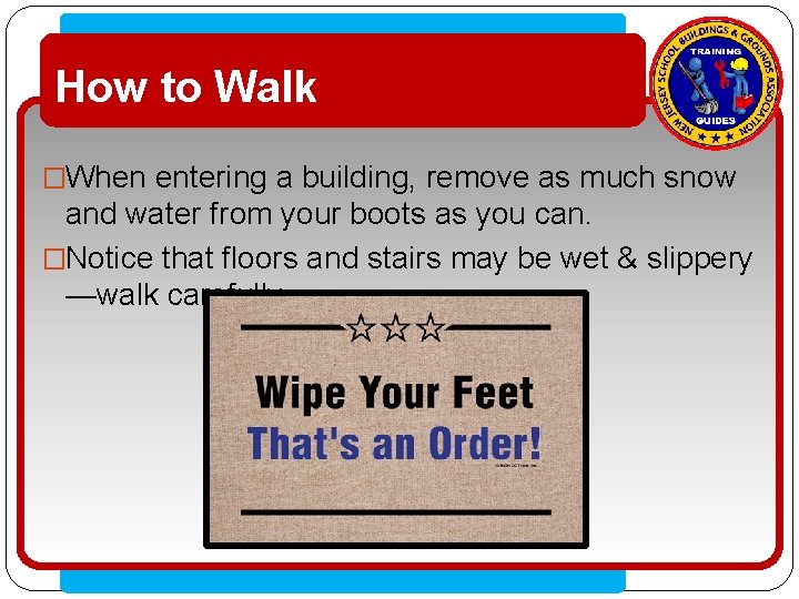 How to Walk • Click to edit Master text styles �When entering a building,