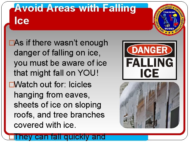 Avoid Areas with Falling Ice • Click to edit Master text styles �As if