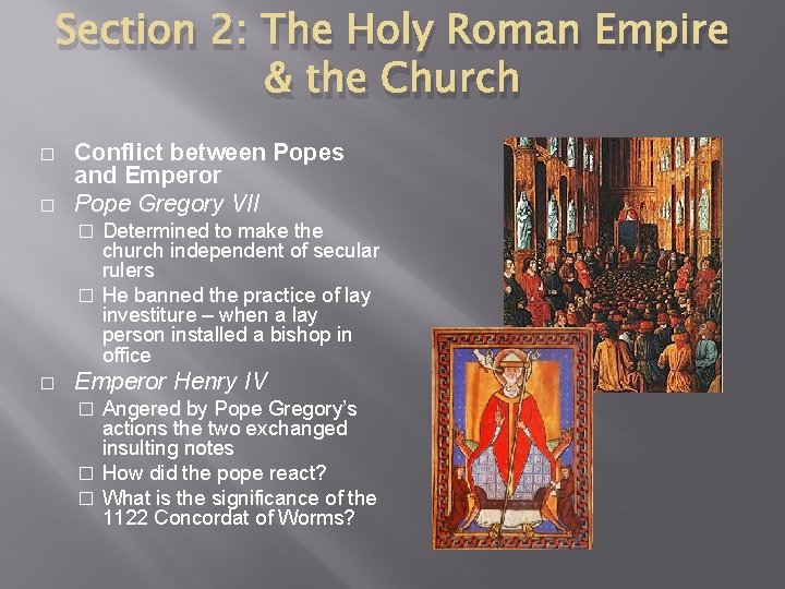 Section 2: The Holy Roman Empire & the Church � � Conflict between Popes