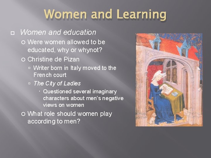 Women and Learning Women and education Were women allowed to be educated, why or