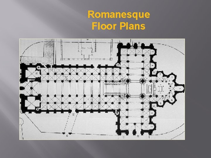 Romanesque Floor Plans 