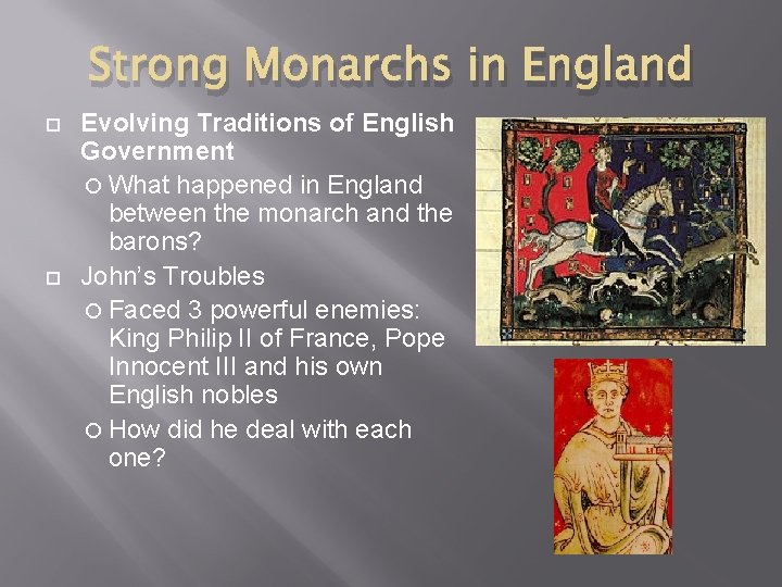 Strong Monarchs in England Evolving Traditions of English Government What happened in England between