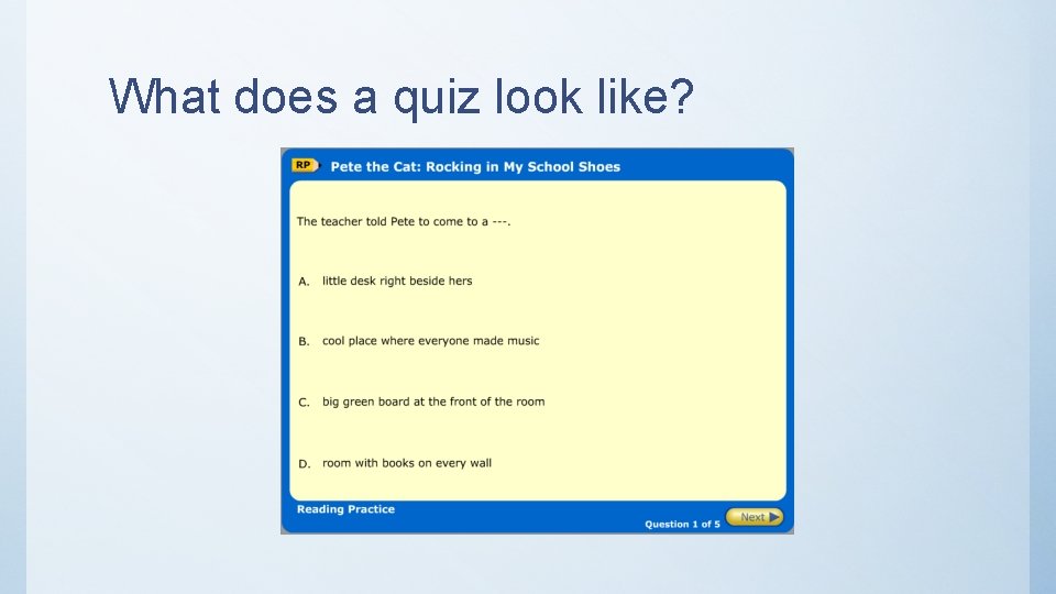 What does a quiz look like? 