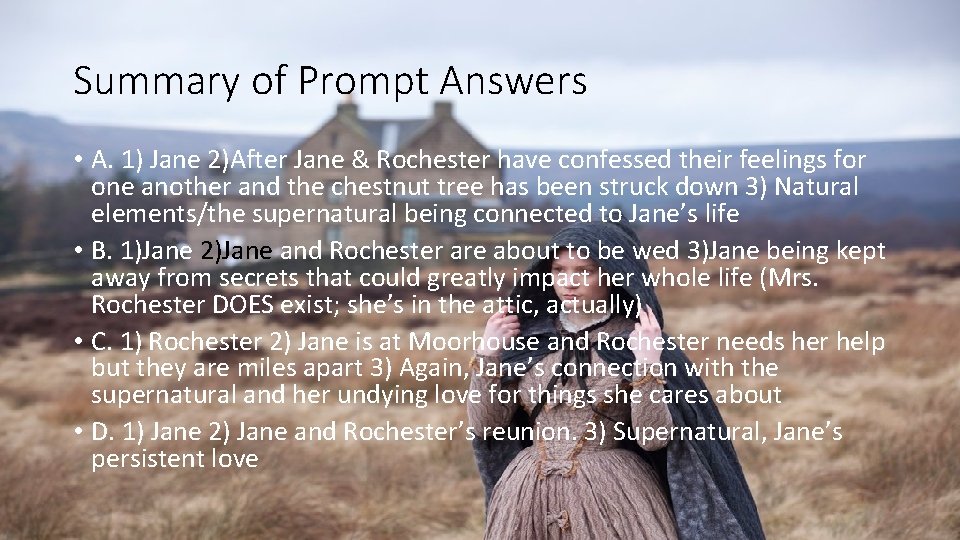 Summary of Prompt Answers • A. 1) Jane 2)After Jane & Rochester have confessed