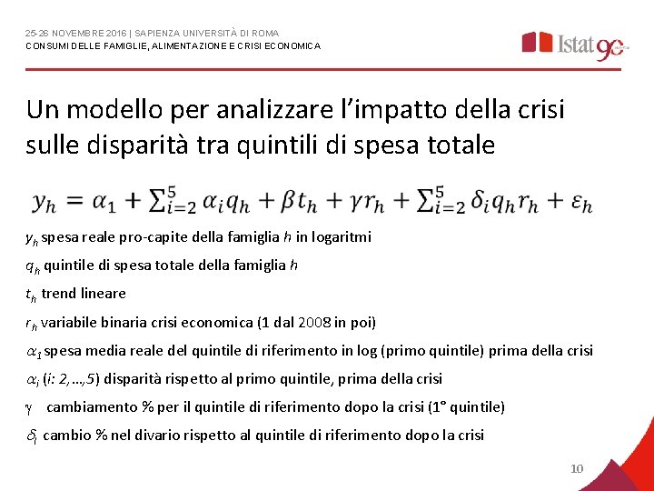 25 -26 NOVEMBRE 2016 | SAPIENZA UNIVERSITÀ DI ROMA CONSUMI DELLE FAMIGLIE, ALIMENTAZIONE E