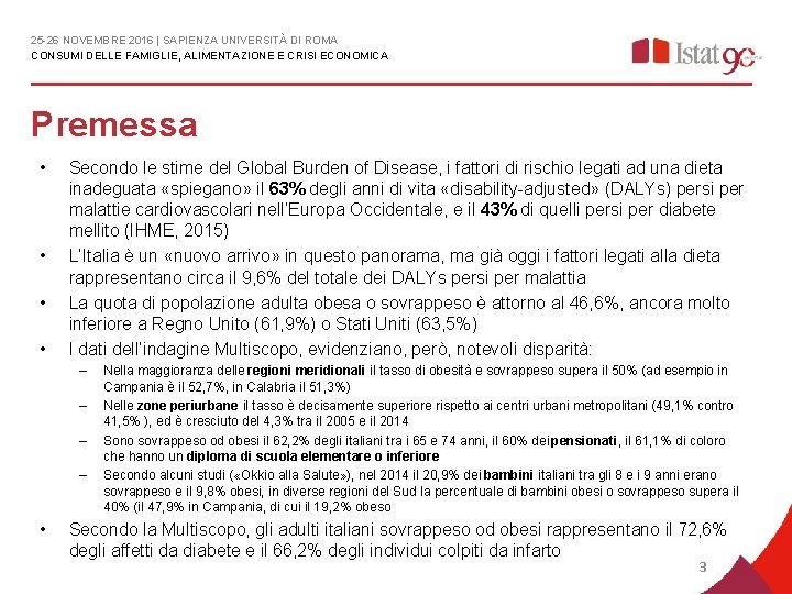 25 -26 NOVEMBRE 2016 | SAPIENZA UNIVERSITÀ DI ROMA CONSUMI DELLE FAMIGLIE, ALIMENTAZIONE E