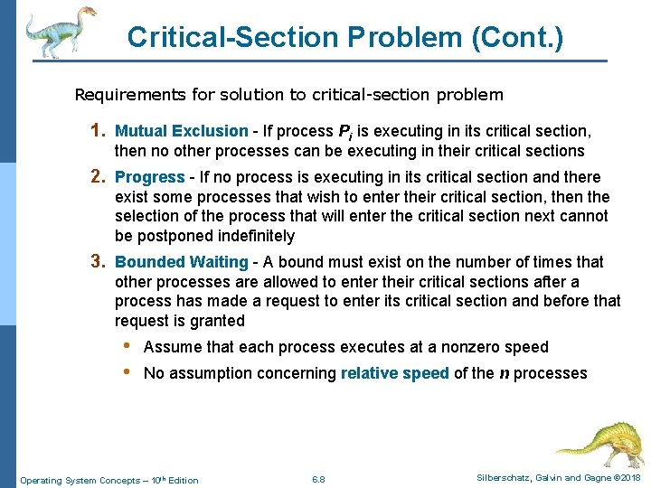 Critical-Section Problem (Cont. ) Requirements for solution to critical-section problem 1. Mutual Exclusion -