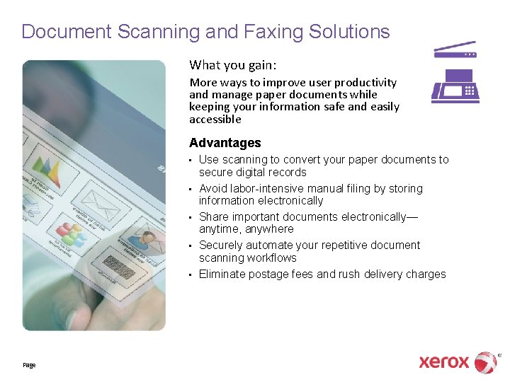 Document Scanning and Faxing Solutions What you gain: More ways to improve user productivity