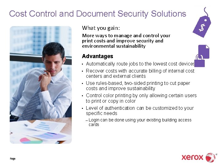 Cost Control and Document Security Solutions What you gain: More ways to manage and