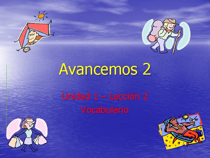 Avancemos 2 Unidad 1 – Lección 2 Vocabulario 