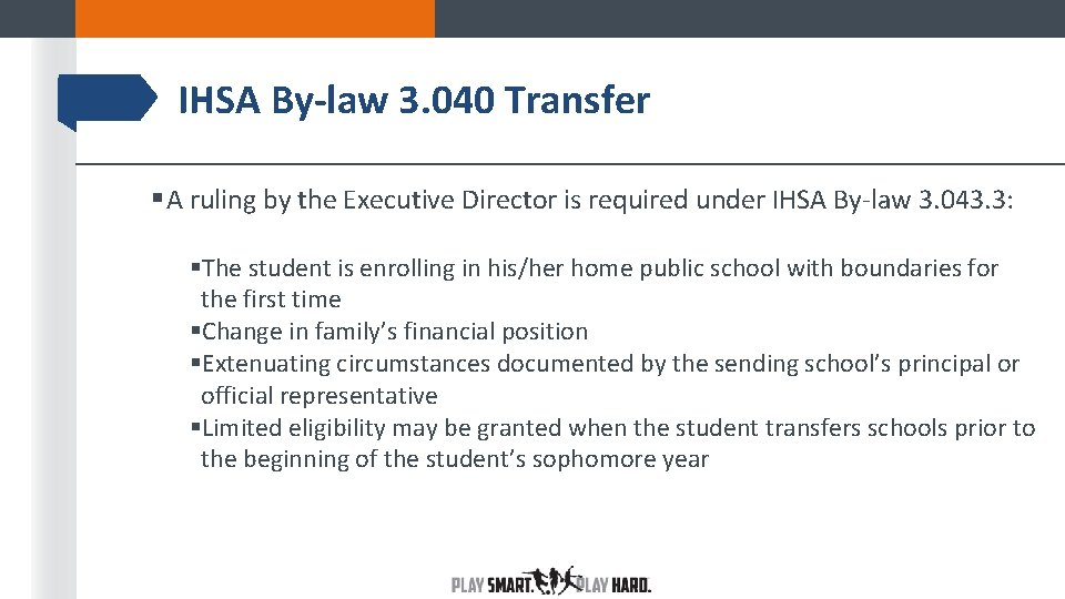 IHSA By-law 3. 040 Transfer § A ruling by the Executive Director is required