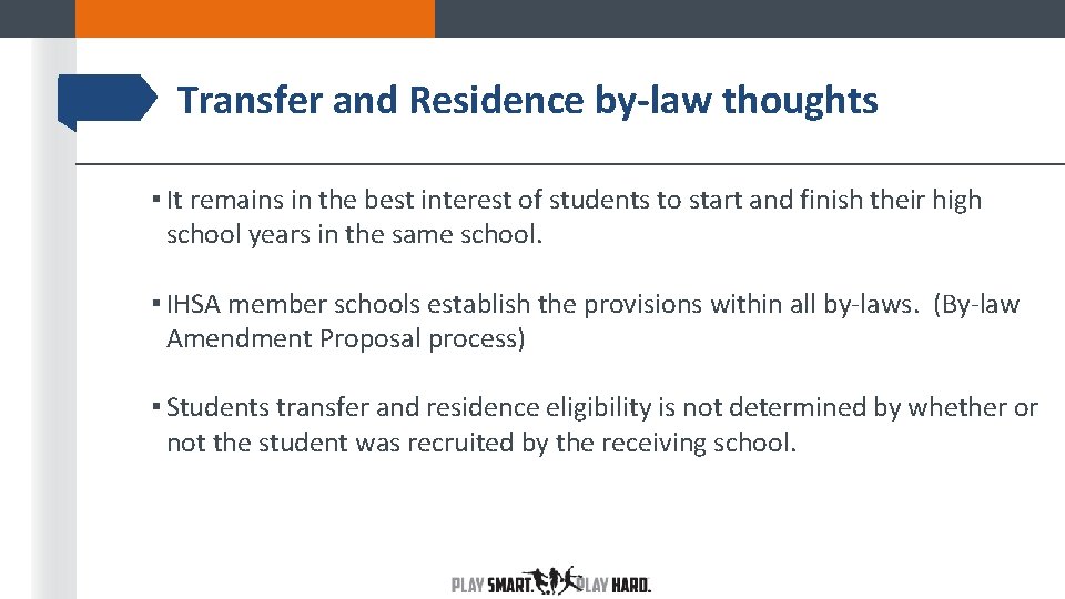 Transfer and Residence by-law thoughts ▪ It remains in the best interest of students