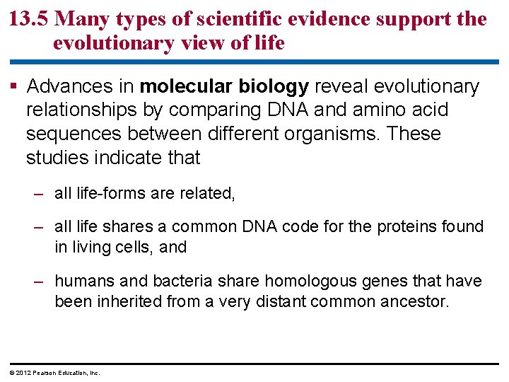 13. 5 Many types of scientific evidence support the evolutionary view of life Advances