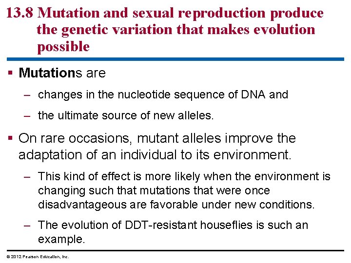 13. 8 Mutation and sexual reproduction produce the genetic variation that makes evolution possible