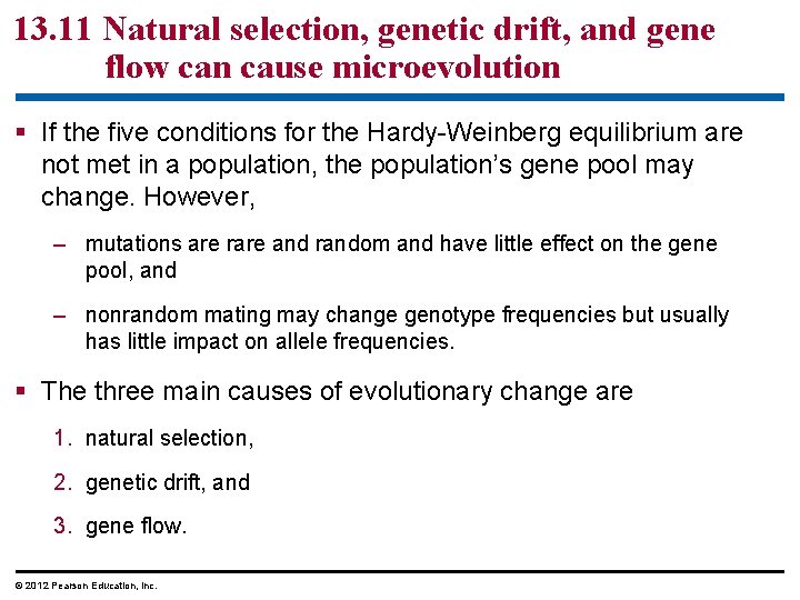 13. 11 Natural selection, genetic drift, and gene flow can cause microevolution If the