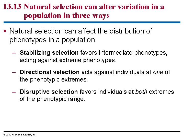 13. 13 Natural selection can alter variation in a population in three ways Natural