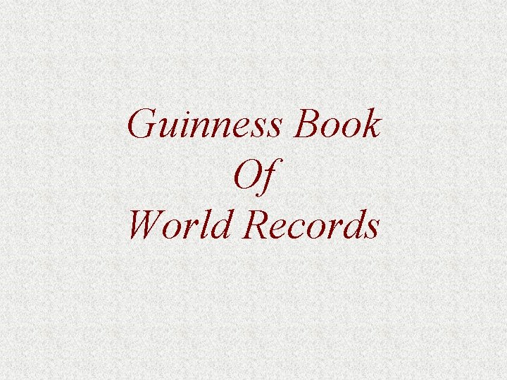 Guinness Book Of World Records 