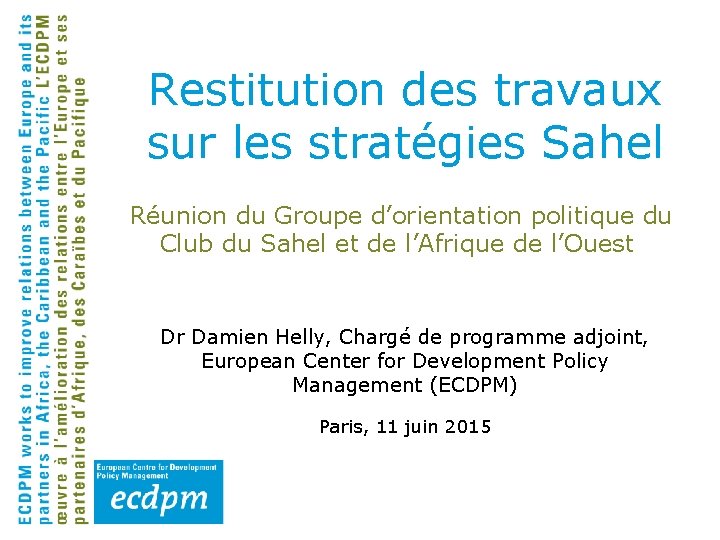 Restitution des travaux sur les stratégies Sahel Réunion du Groupe d’orientation politique du Club