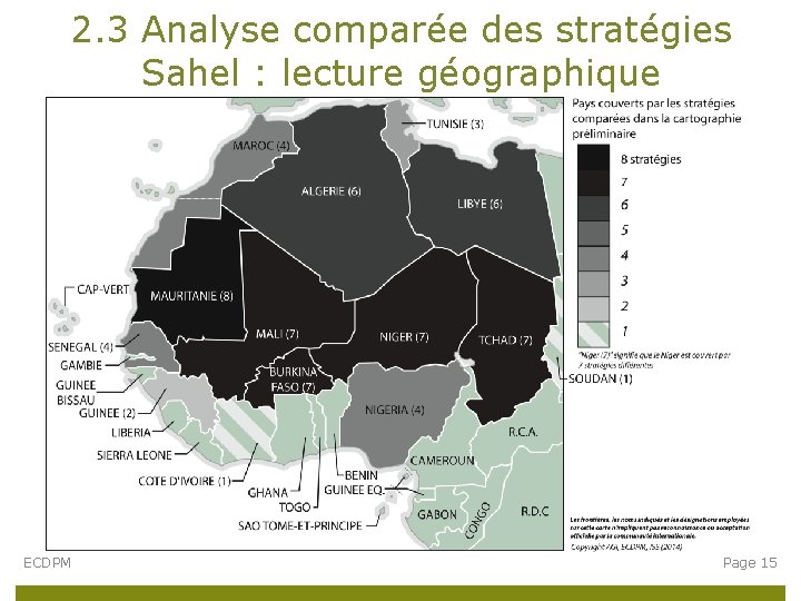 2. 3 Analyse comparée des stratégies Sahel : lecture géographique ECDPM Page 15 