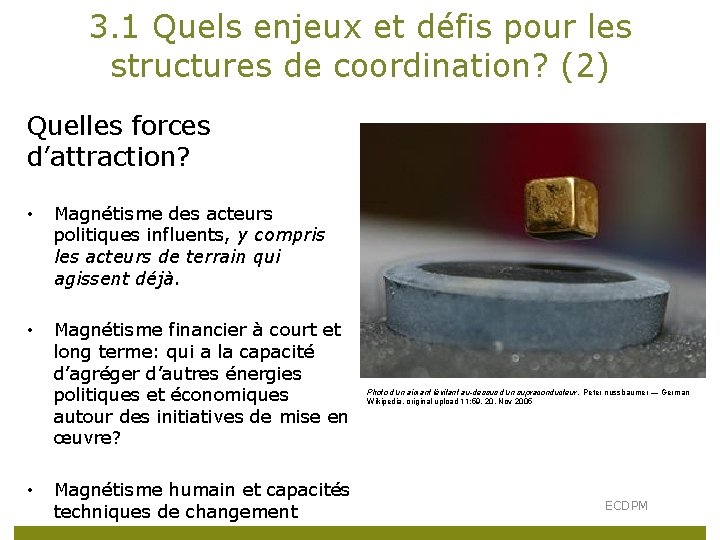 3. 1 Quels enjeux et défis pour les structures de coordination? (2) Quelles forces