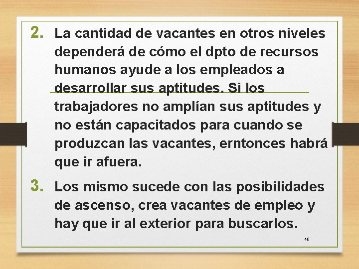 2. La cantidad de vacantes en otros niveles dependerá de cómo el dpto de