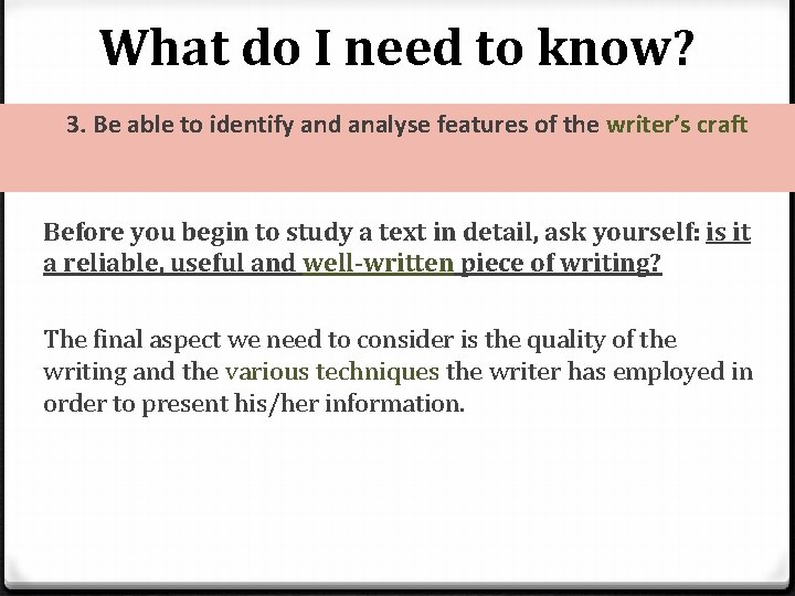 What do I need to know? 3. Be able to identify and analyse features