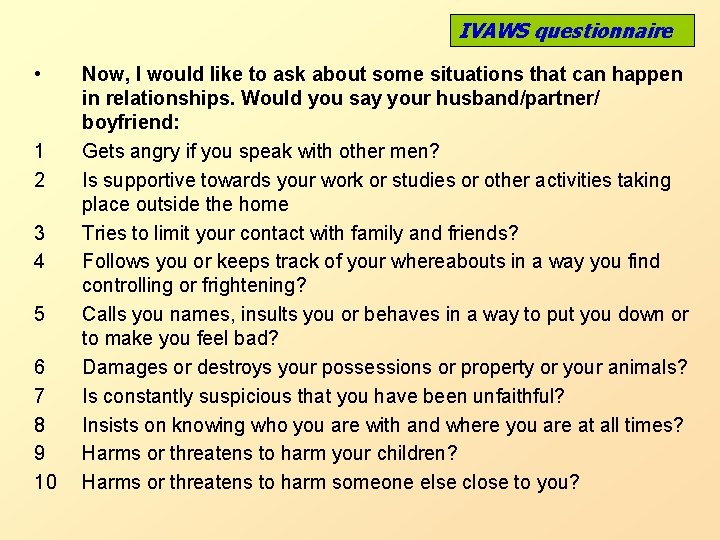 IVAWS questionnaire • 1 2 3 4 5 6 7 8 9 10 Now,