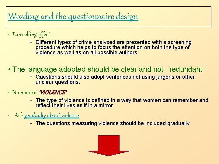 Wording and the questionnaire design • Funnelling effect • Different types of crime analysed