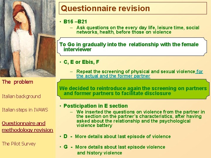 Questionnaire revision • B 16 –B 21 – Ask questions on the every day