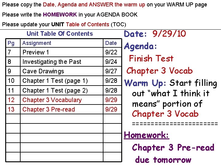 Please copy the Date, Agenda and ANSWER the warm up on your WARM UP