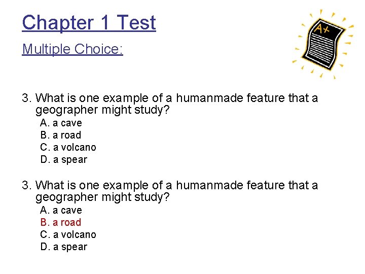 Chapter 1 Test Multiple Choice: 3. What is one example of a humanmade feature
