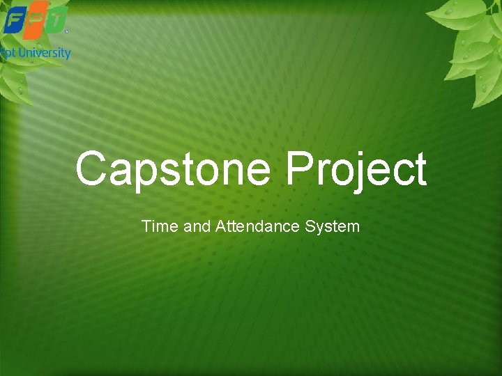 Capstone Project Time and Attendance System 