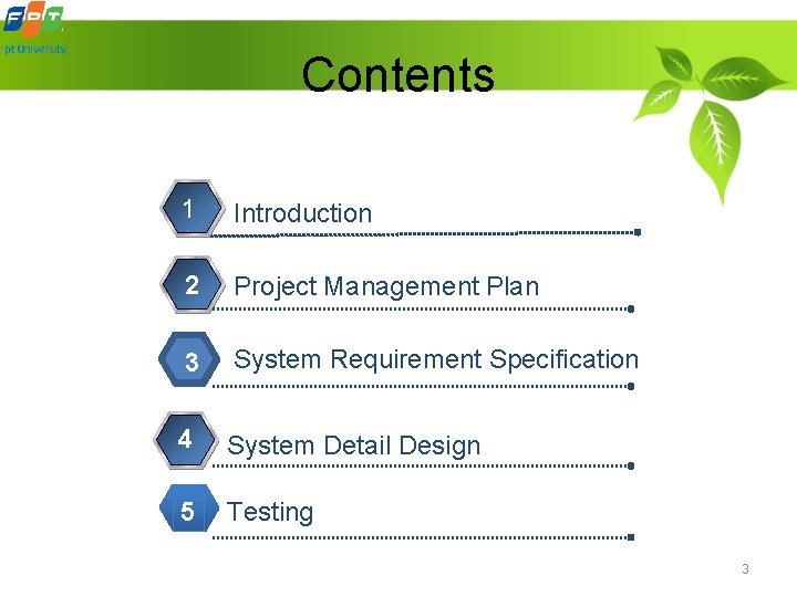 Contents 11 Introduction 2 Project Management Plan 3 System Requirement Specification 4 System Detail