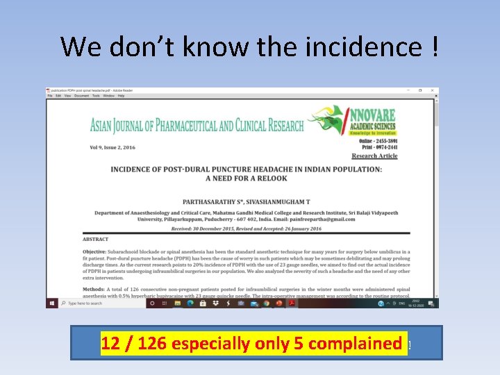 We don’t know the incidence ! 12 / 126 especially only 5 complained !