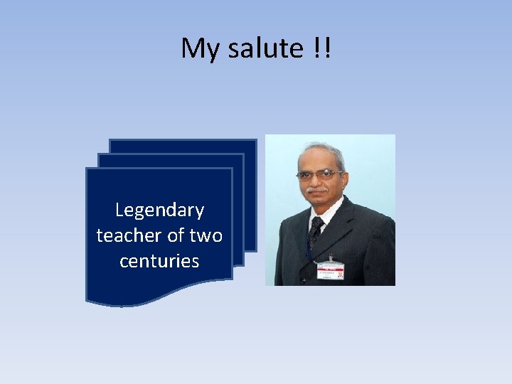 My salute !! Legendary teacher of two centuries 