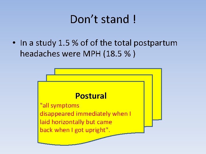 Don’t stand ! • In a study 1. 5 % of of the total