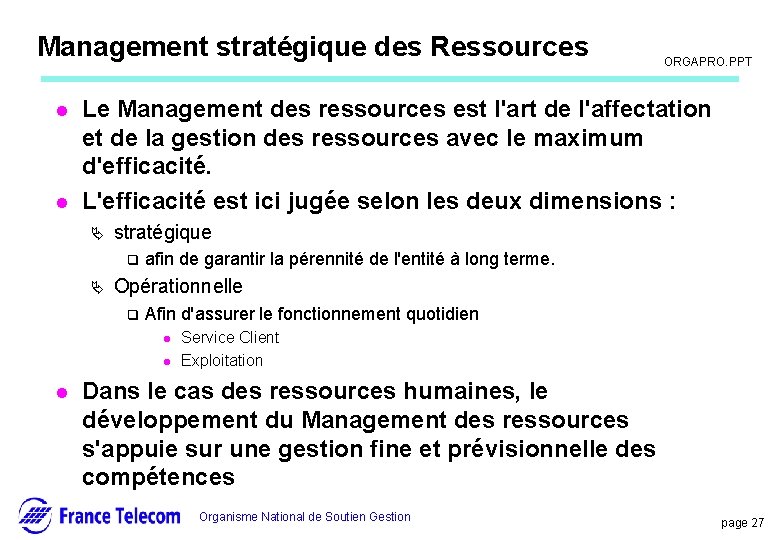 Management stratégique des Ressources l l ORGAPRO. PPT Le Management des ressources est l'art